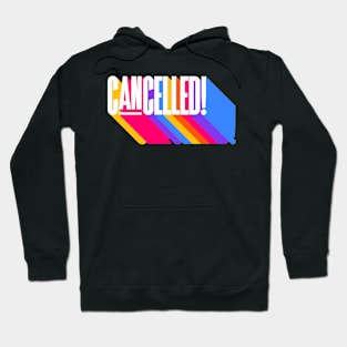 Cancelled Funny You're Cancelled Prank Hoodie